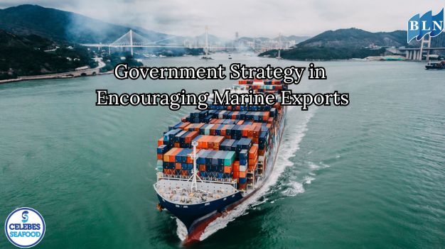 Government Strategy in Encouraging Marine Exports